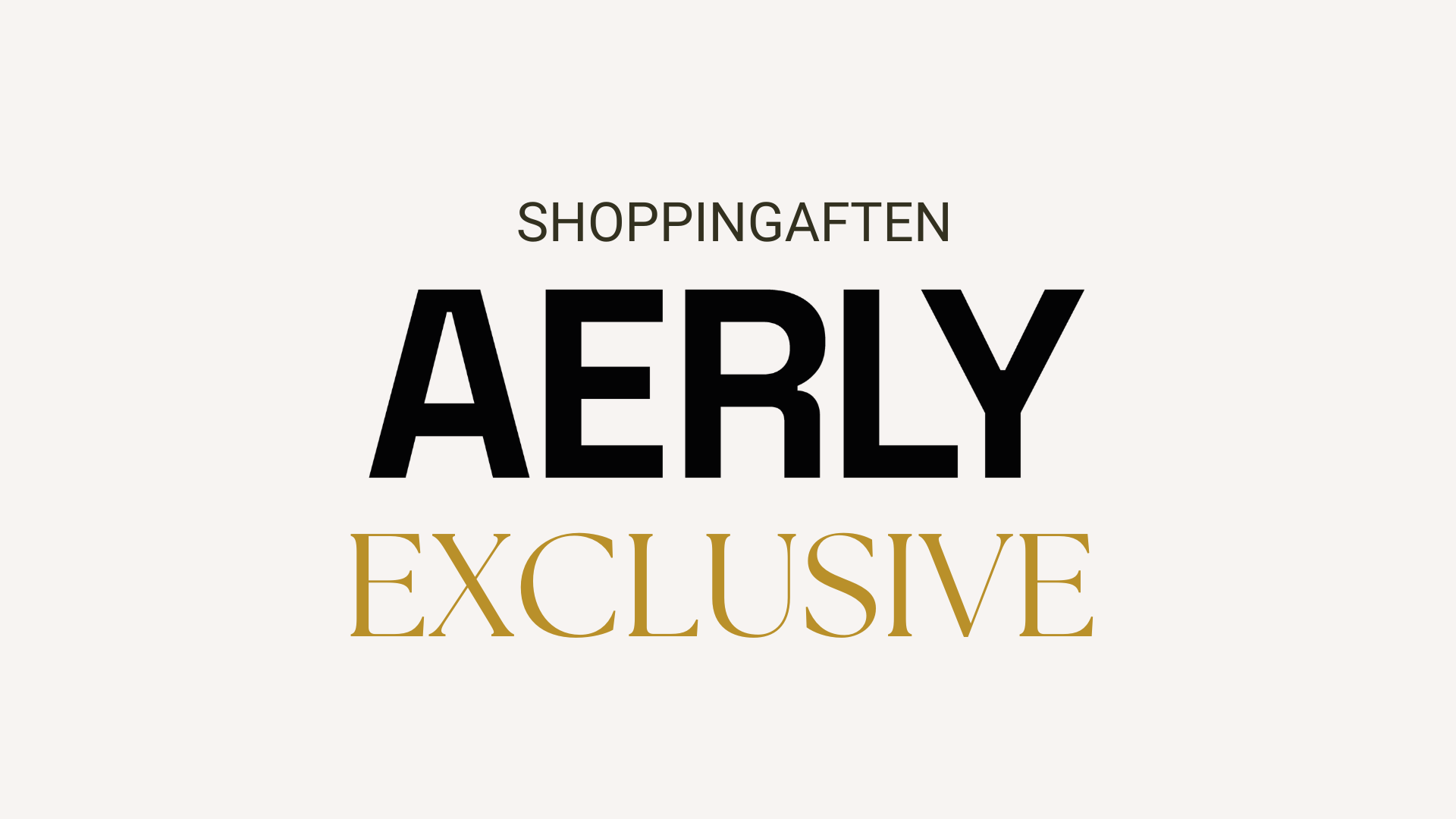 Aerly Exclusive – torsdag 16. april